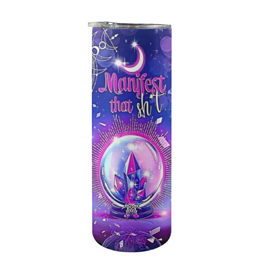 Manifest That Shit - 20oz Tall Skinny Stainless-Steel Tumbler