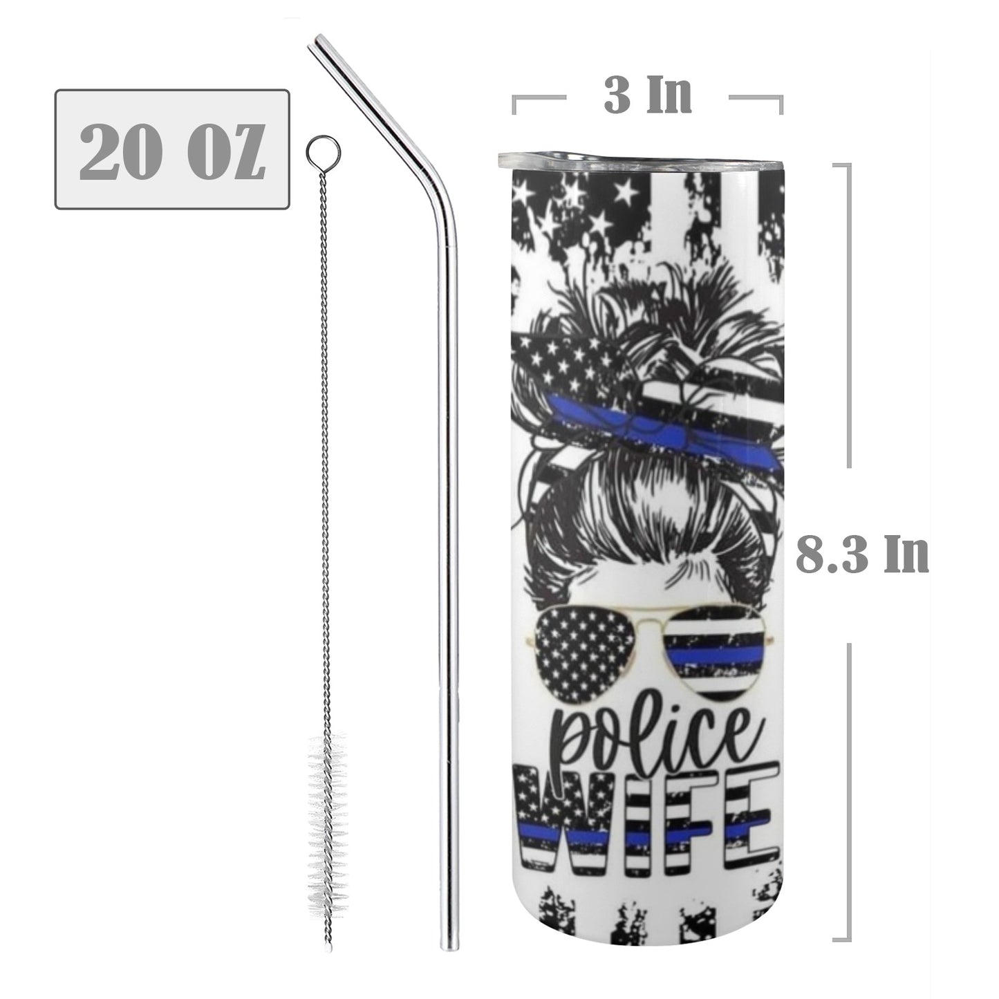 Police Wife - 20oz Tall Skinny Stainless-Steel Tumbler