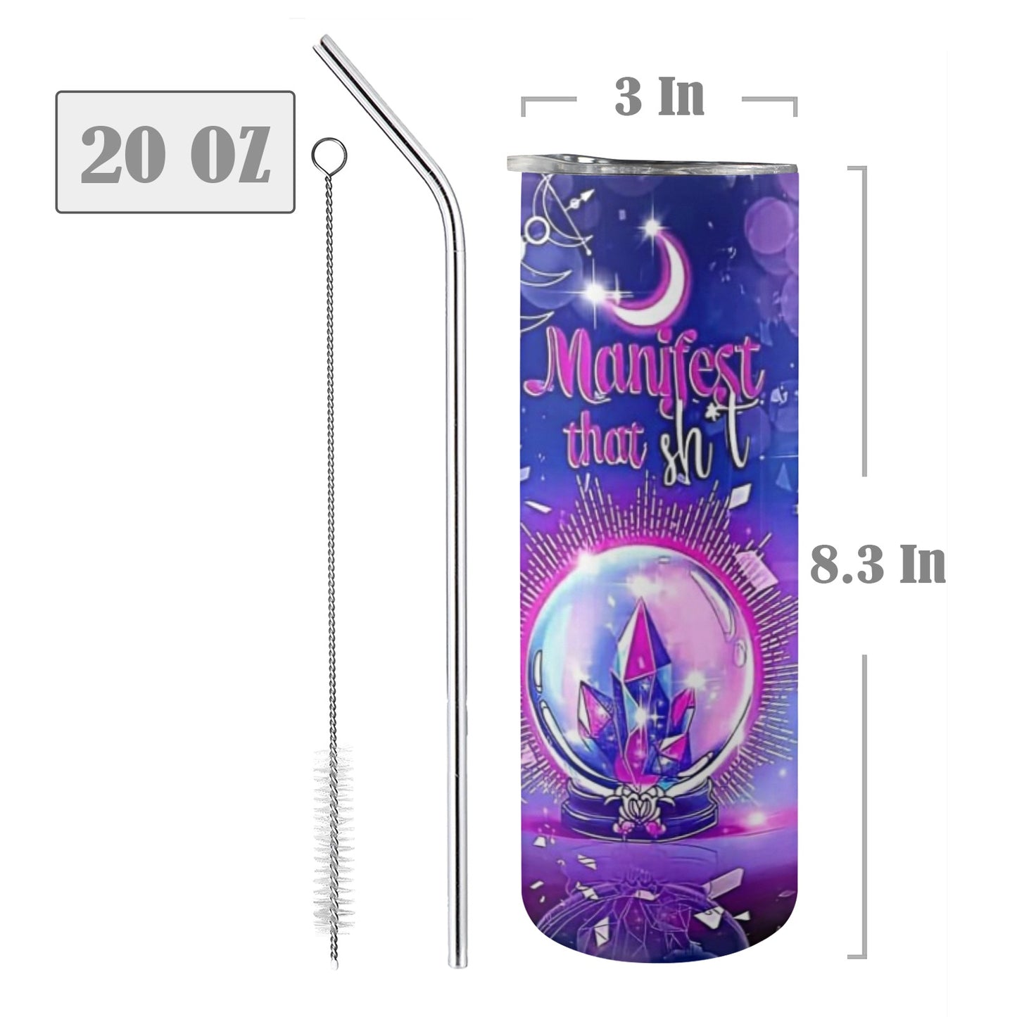 Manifest That Shit - 20oz Tall Skinny Stainless-Steel Tumbler