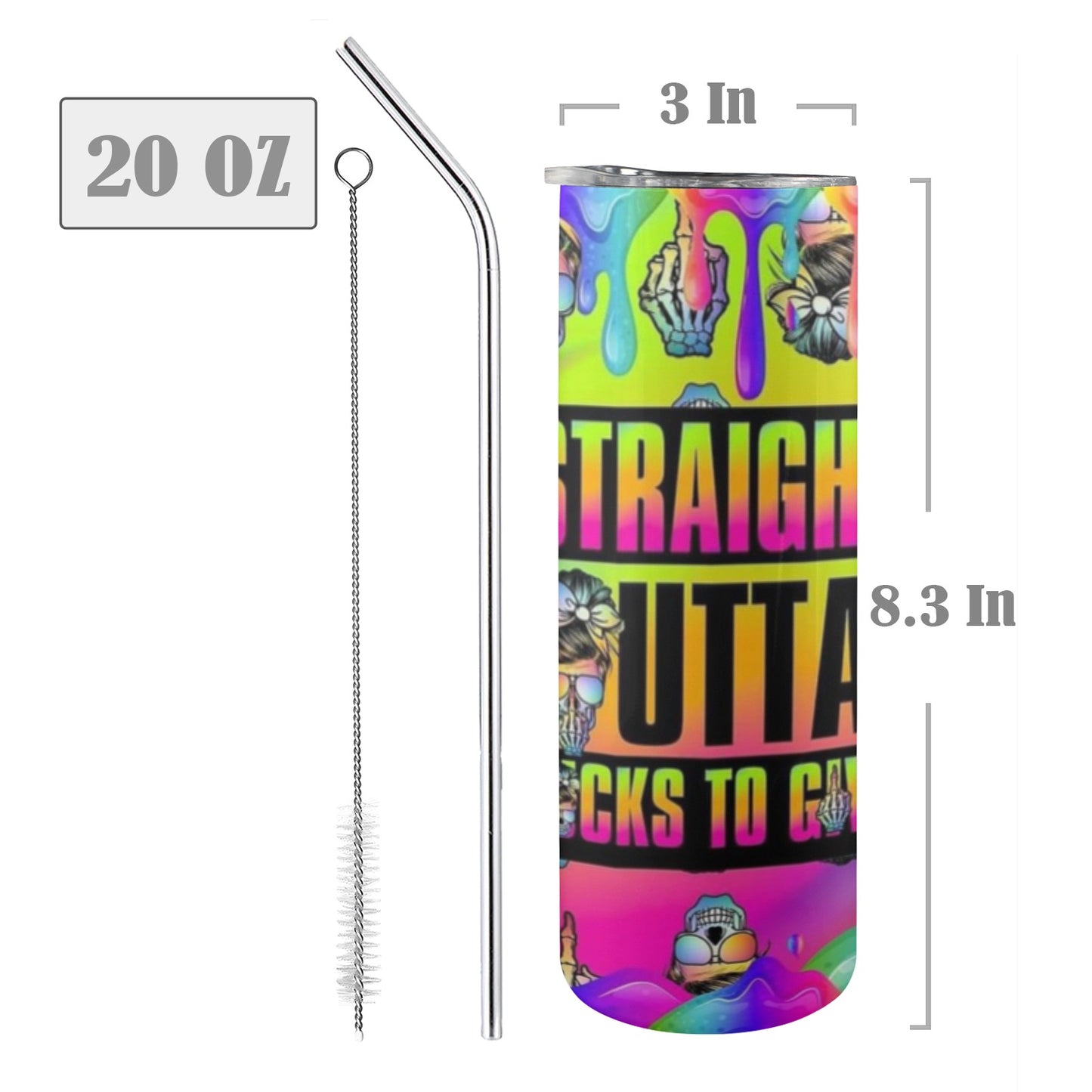 Straight Outta Fucks To Give - 20oz Tall Skinny Stainless-Steel Tumbler