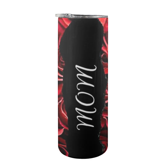 Red Rose's Mom - 20oz Tall Skinny Stainless-Steel Tumbler